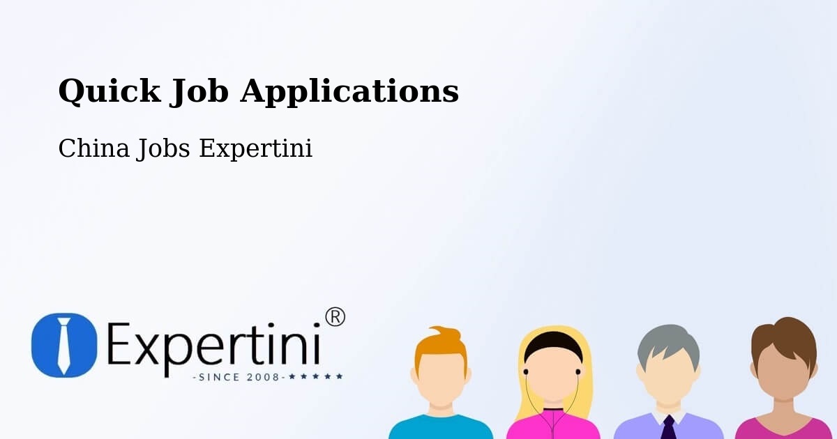 Quick Apply Feature – Wuhu - China Jobs Expertini